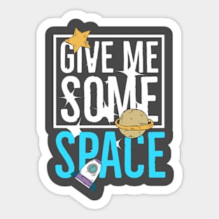 Give me some space Sticker
